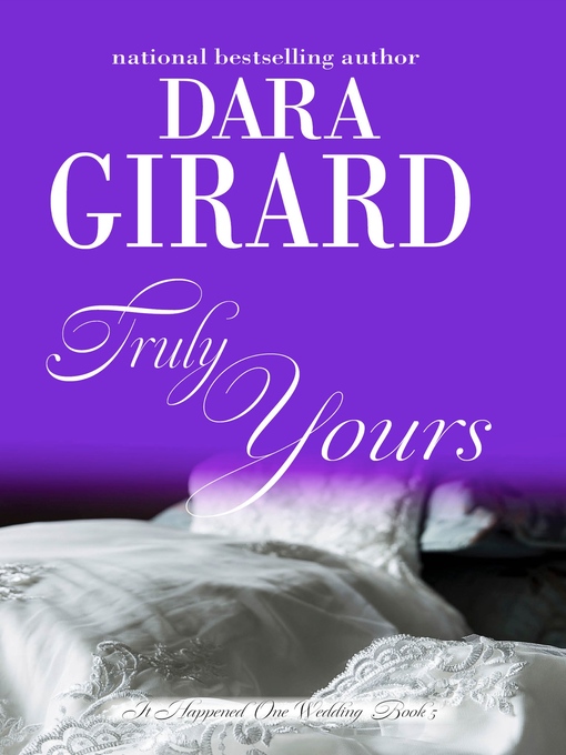 Title details for Truly Yours by Dara Girard - Available